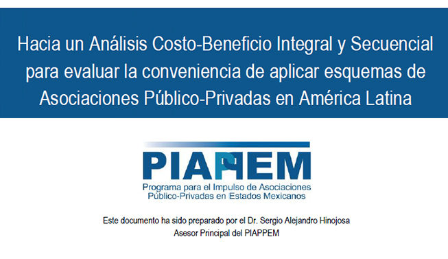 Hacia un Análisis Costo-Beneficio Integral y Secuencial para Esquemas de Asociaciones Público – Privadas en América Latina