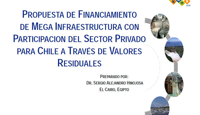 Propuesta de Financiamiento de Mega Infraestructura con Participación del Sector Privado para Chile a Través de Valores Residuales