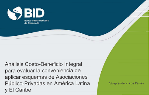Comprehensive Cost-Benefit Analysis to evaluate the convenience of applying PPP schemes in Latin America and the Caribbean